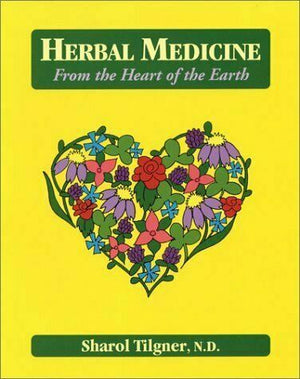 Herbal Medicine from the Heart of the Earth